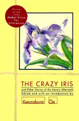 Read Online The Crazy Iris And Other Stories Of The Atomic Aftermath 