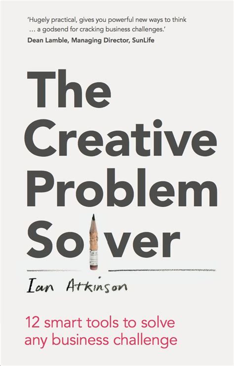 Read Online The Creative Problem Solver 12 Smart Problem Solving Tools To Solve Any Business Challenge 