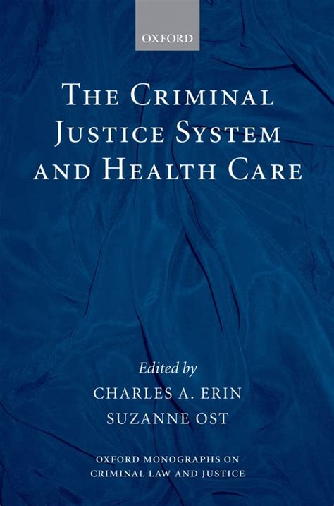 Read The Criminal Justice System And Health Care Oxford Monographs On Criminal Law And Justice 