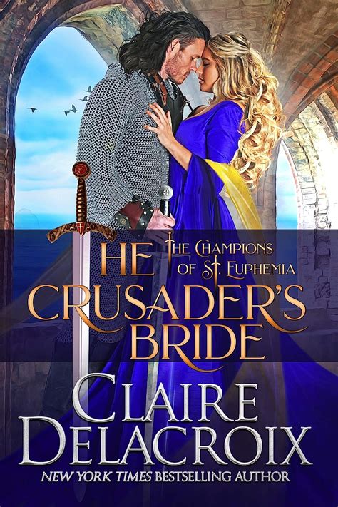 Read Online The Crusaders Bride A Medieval Romance The Champions Of Saint Euphemia Book 1 