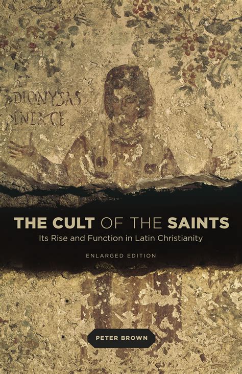 Read The Cult Of The Saints Its Rise And Function In Latin Christianity 