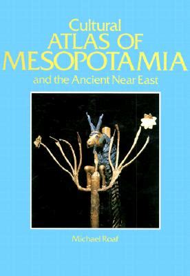 Full Download The Cultural Atlas Of Mesopotamia And The Ancient Near East 
