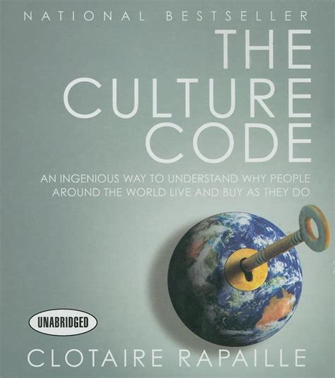 Download The Culture Code An Ingenious Way To Understand Why People Around World Live And Buy As They Do Clotaire Rapaille 
