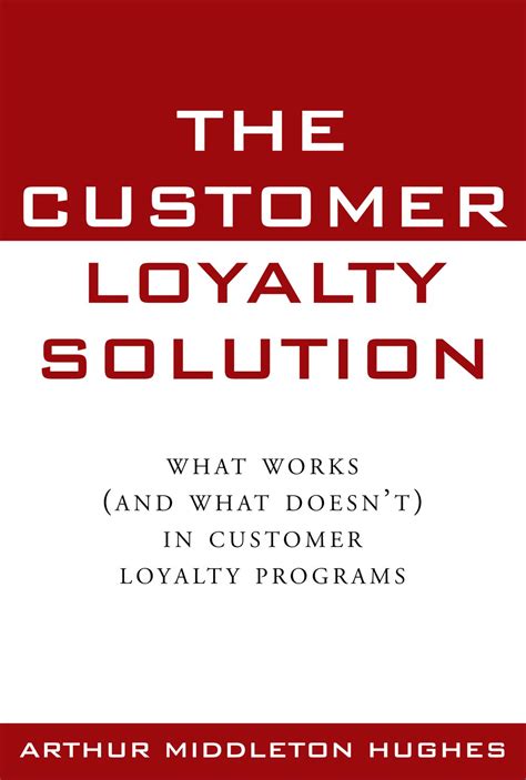 Full Download The Customer Loyalty Solution What Works And What Doesnt In Customer Loyalty Programs 