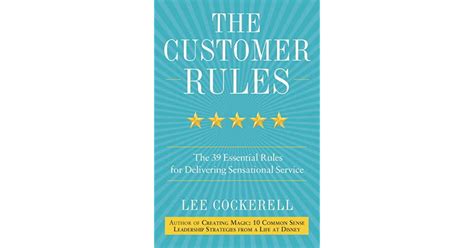 Read The Customer Rules The 39 Essential Rules For Delivering Sensational Service 