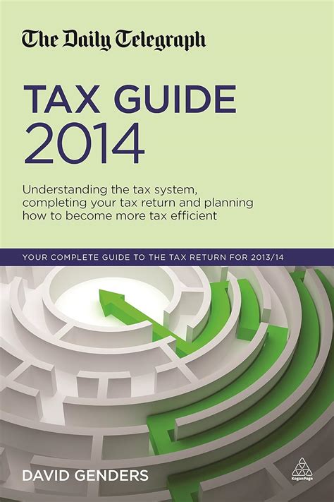 Download The Daily Telegraph Tax Guide 2015 Understanding The Tax System Completing Your Tax Return And Planning How To Become More Tax Efficient 
