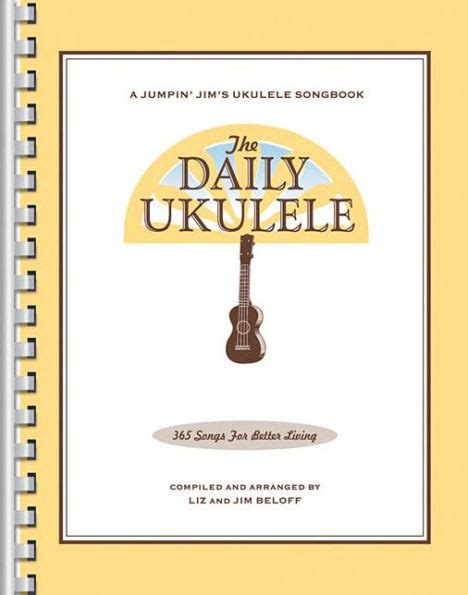Download The Daily Ukulele 365 Songs For Better Living Jim Beloff 