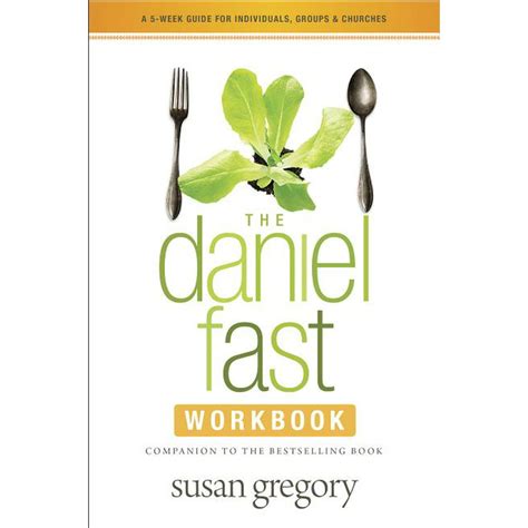 Download The Daniel Fast Workbook A 5 Week Guide For Individuals Groups And Churches 