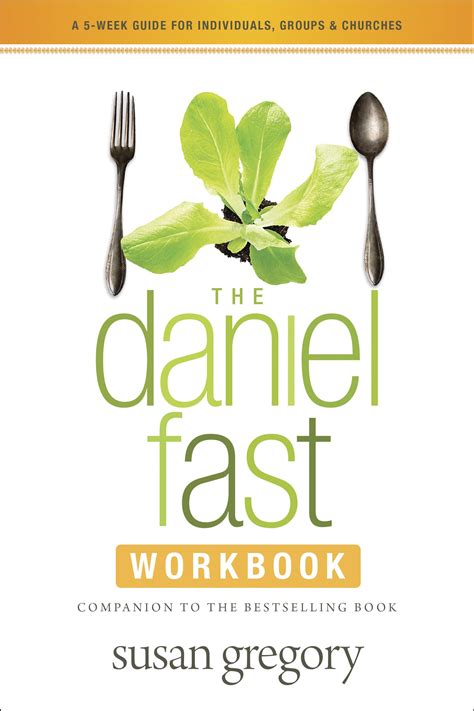 Download The Daniel Fast Workbook A 5 Week Guide For Individuals Groups And Churches 