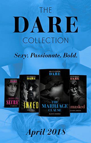 Read Online The Dare Collection April 2018 Her Dirty Little Secret Unmasked The Marriage Clause Inked Mills Boon E Book Collections 