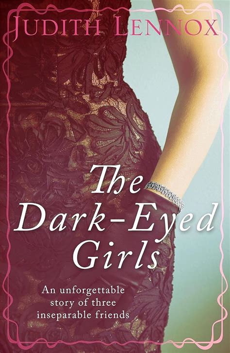 Full Download The Dark Eyed Girls An Unforgettable Story Of Three Inseparable Friends 