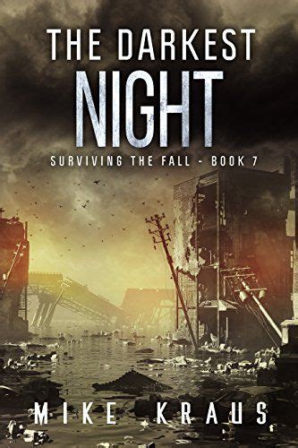 Download The Darkest Night Book 7 Of The Thrilling Post Apocalyptic Survival Series Surviving The Fall Series Book 7 