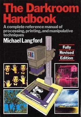 Read Online The Darkroom Handbook 