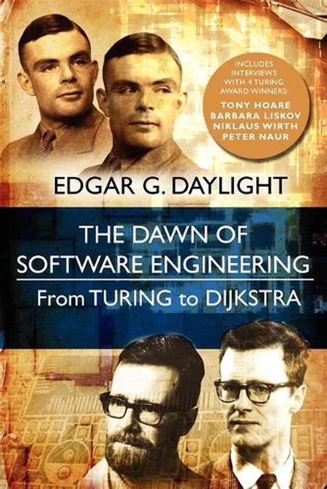 Full Download The Dawn Of Software Engineering From Turing To Dijkstra 