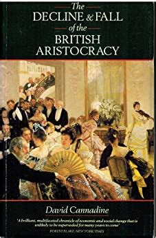 Read Online The Decline And Fall Of British Aristocracy David Cannadine 