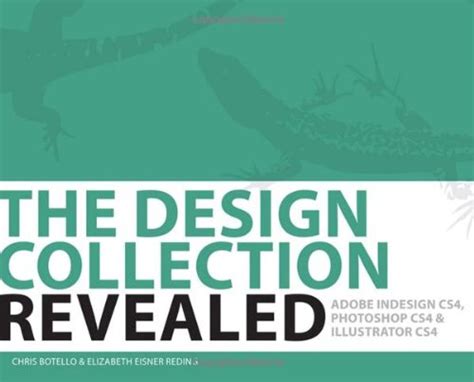Download The Design Collection Revealed Hardcover Adobe Indesign Cs4 Adobe Photoshop Cs4 And Adobe Illustrator Cs4 