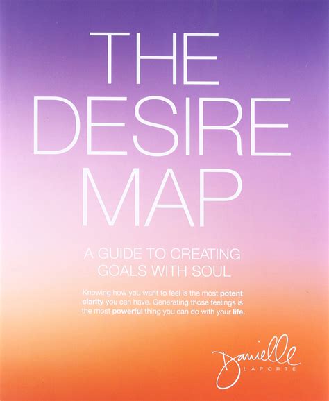 Full Download The Desire Map A Guide To Creating Goals With Soul 