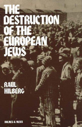 Full Download The Destruction Of European Jews Raul Hilberg 