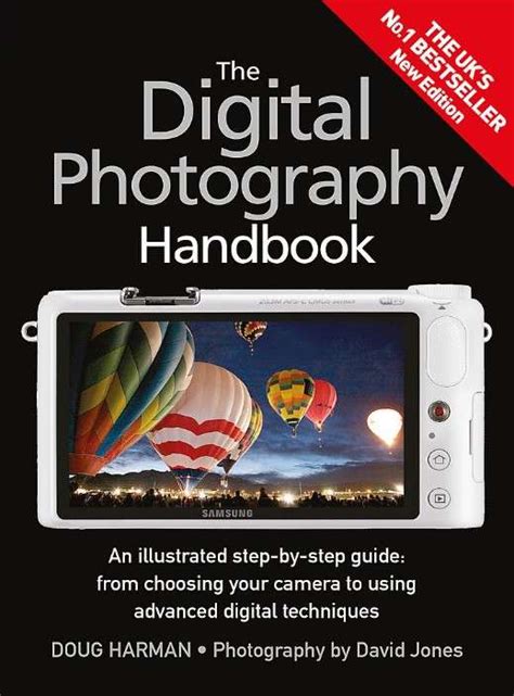 Read Online The Digital Photography Handbook An Illustrated Step By Step Guide 