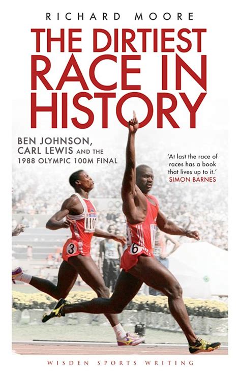Read The Dirtiest Race In History Ben Johnson Carl Lewis And 
