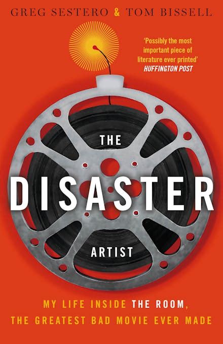 Read The Disaster Artist My Life Inside Room Greatest Bad Movie Ever Made Greg Sestero 