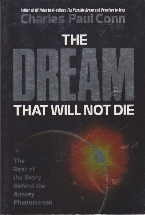 Download The Dream That Will Not Die The Rest Of The Story Behind The Amway Phenomenon 