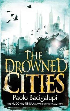 Read The Drowned Cities Ship Breaker 2 Paolo Bacigalupi 