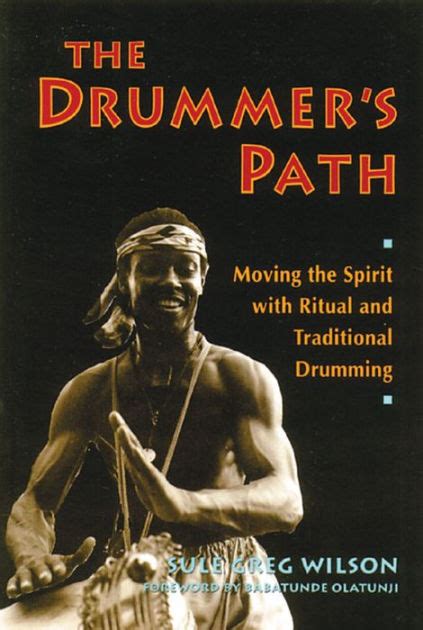Download The Drummers Path Moving The Spirit With Ritual And Traditional Drumming 