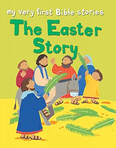 Read The Easter Story My Very First Bible Stories 