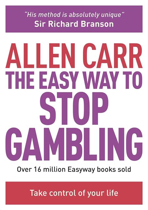 Read The Easy Way To Stop Gambling Take Control Of Your Life Allen Carr Easyway Series 