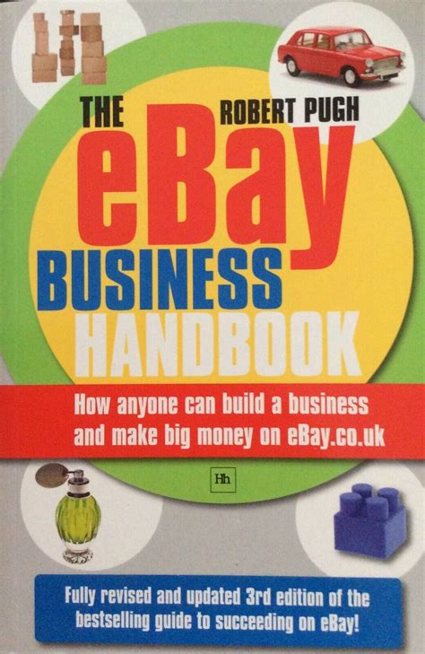 Read Online The Ebay Business Handbook How Anyone Can Build A Business And Make Big Money On Ebay Co Uk 