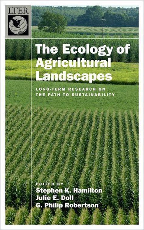 Read Online The Ecology Of Agricultural Landscapes Long Term Research On The Path To Sustainability Long Term Ecological Research Network Series 