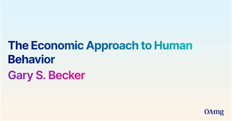Read The Economic Approach To Human Behavior By Gary S Becker 