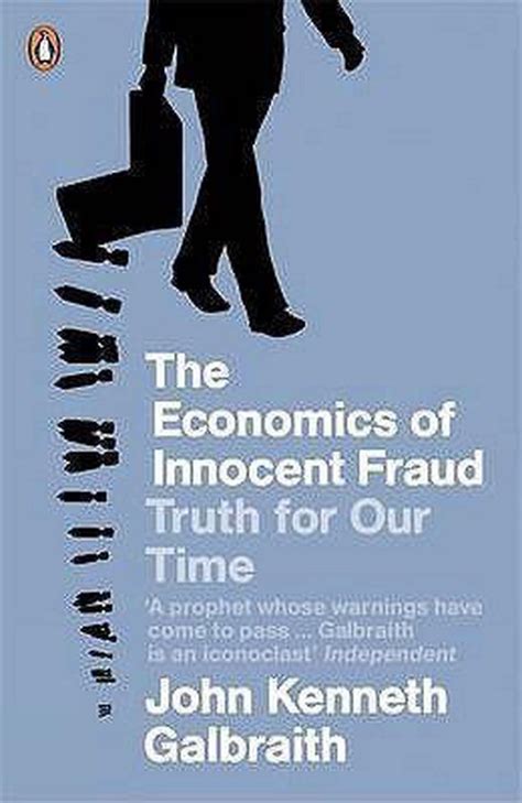 Read Online The Economics Of Innocent Fraud Truth For Our Time 