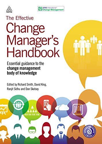 Read Online The Effective Change Managers Handbook Essential Guidance To The Change Management Body Of Knowledge 