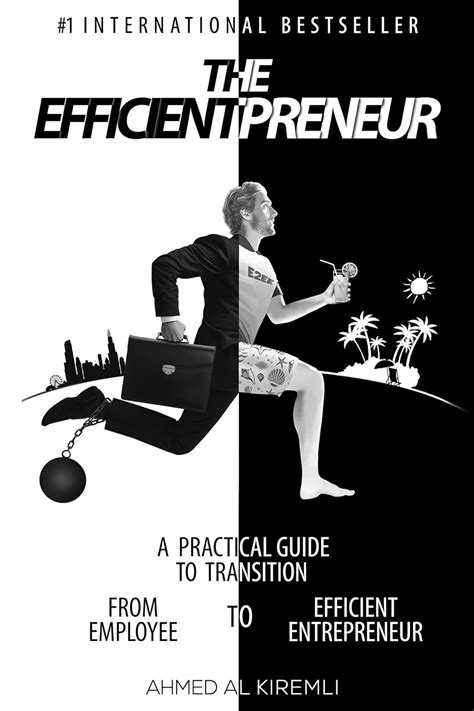 Full Download The Efficientpreneur A Practical Guide To Transition From Employee To Efficient Entrepreneur 
