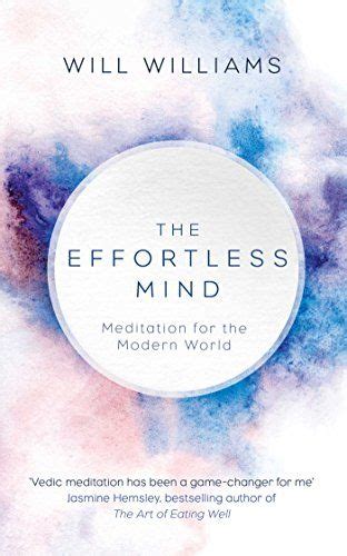 Full Download The Effortless Mind Meditation For The Modern World 