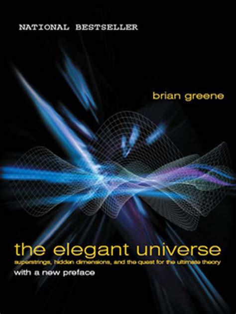 Read Online The Elegant Universe Superstrings Hidden Dimensions And The Quest For The Ultimate Theory 