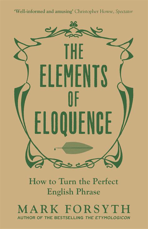 Full Download The Elements Of Eloquence Mark Forsyth 