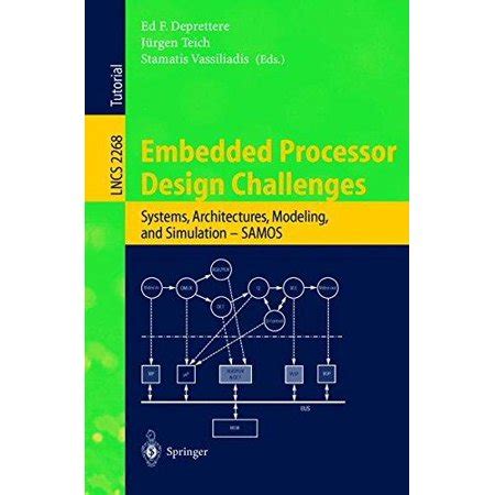 Full Download The Embedded Processor Design Challenges V 2268 Systems Architectures Modeling And Simulation Samos Author Ed F Deprettere Apr 2002 