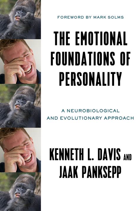 Read Online The Emotional Foundations Of Personality A Neurobiological And Evolutionary Approach 
