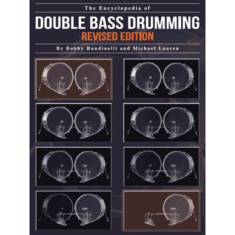 Read Online The Encyclopedia Of Double Bass Drumming 