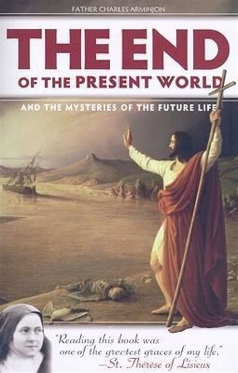 Full Download The End Of Present World And Mysteries Future Life Charles Arminjon 