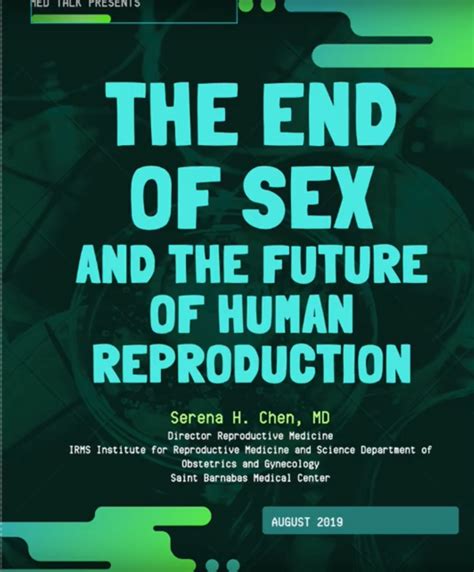 Read Online The End Of Sex And The Future Of Human Reproduction 