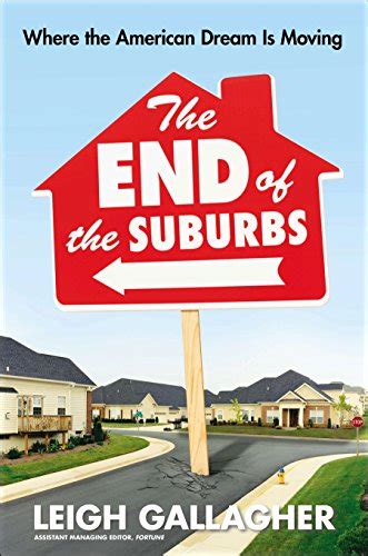 Download The End Of The Suburbs Where The American Dream Is Moving 