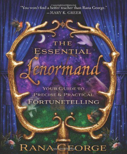 Full Download The Essential Lenormand Your Guide To Precise Practical Fortunetelling 