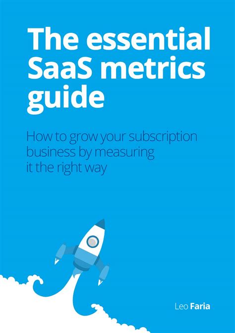 Read Online The Essential Saas Metrics Guide How To Grow Your Subscription Business By Measuring It The Right Way 
