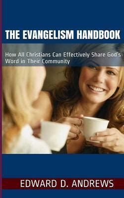 Full Download The Evangelism Handbook How All Christians Can Effectively Share Gods Word In Their Community 