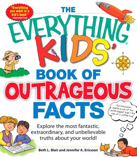 Full Download The Everything Kids Book Of Outrageous Facts Explore The Most Fantastic Extraordinary And Unbelievable Truths About Your World 