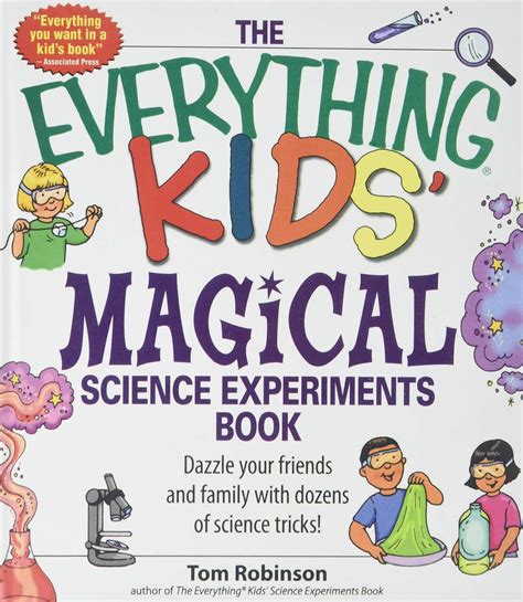 Read The Everything Kids Magical Science Experiments Book Dazzle Your Friends And Family By Making Magical Things Happen 